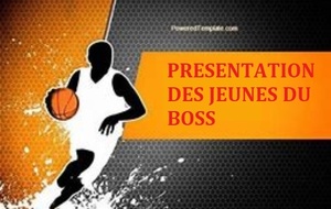 PRESENTATION DES EQUIPES BOSS